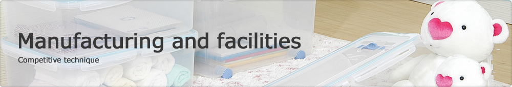 Manufacturing and facilities Competitive technique